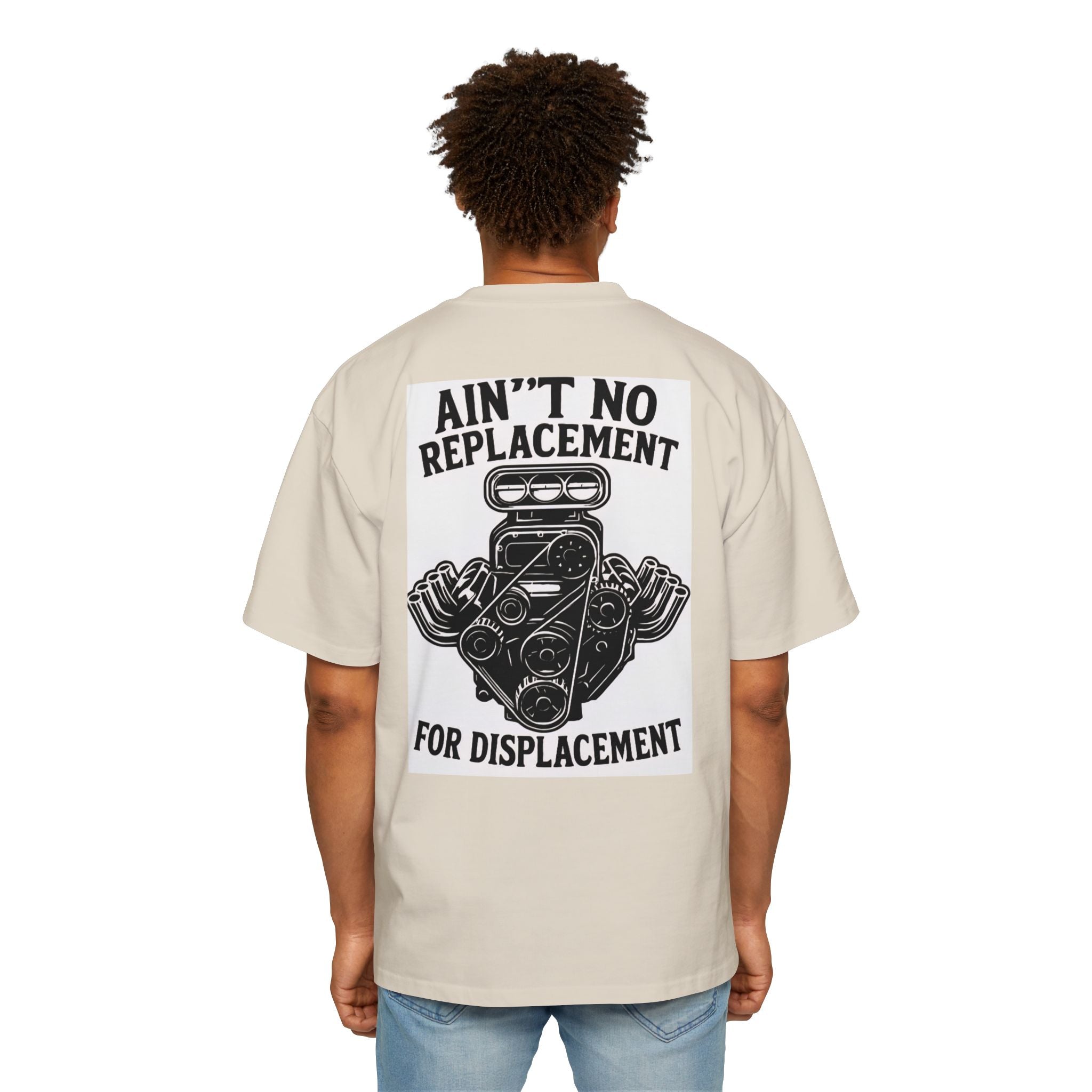 Aint No Replacement For Displacement Men's Heavy Oversized Tshirt , Graphic Tee, Unique Gift for Him, Summer Essentials, Car Enthusiast Apparel, Cool Summer Top