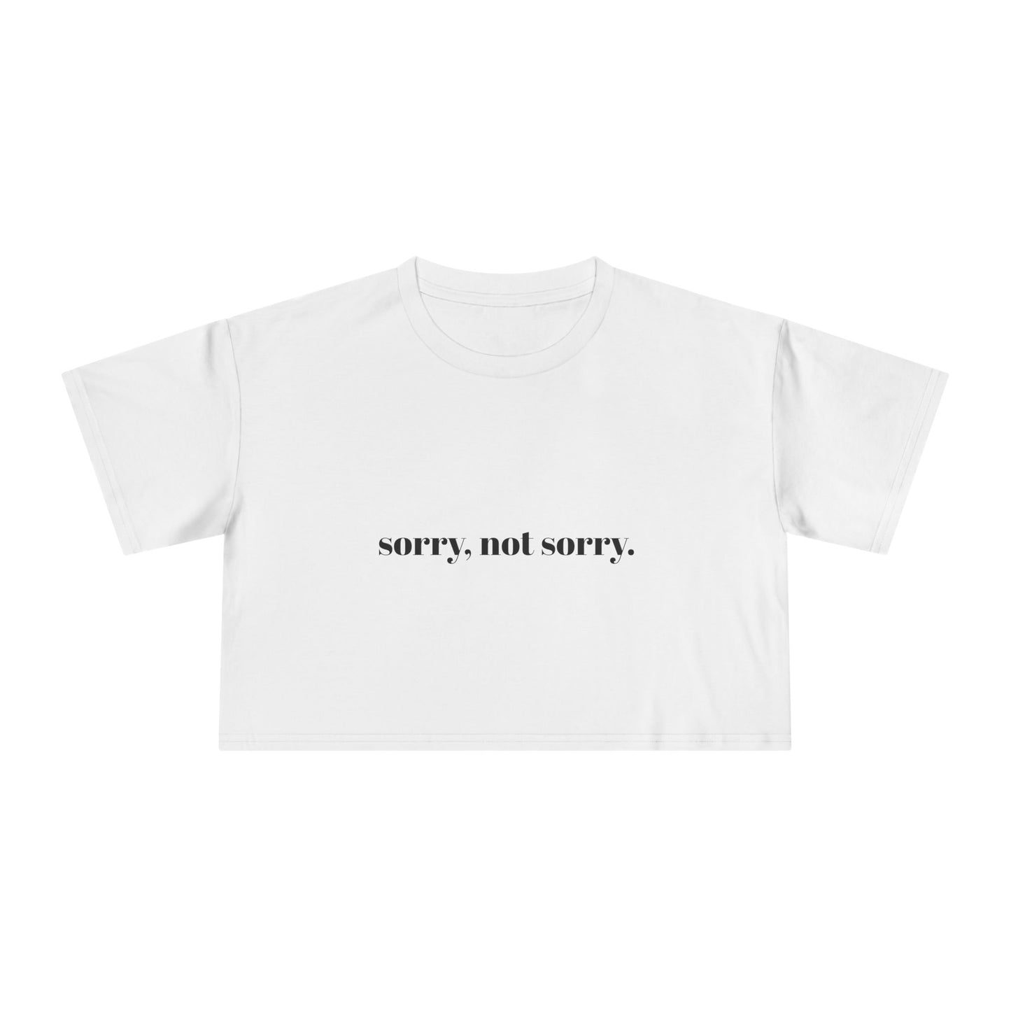 Sorry Not Sorry Women's Crop Tee