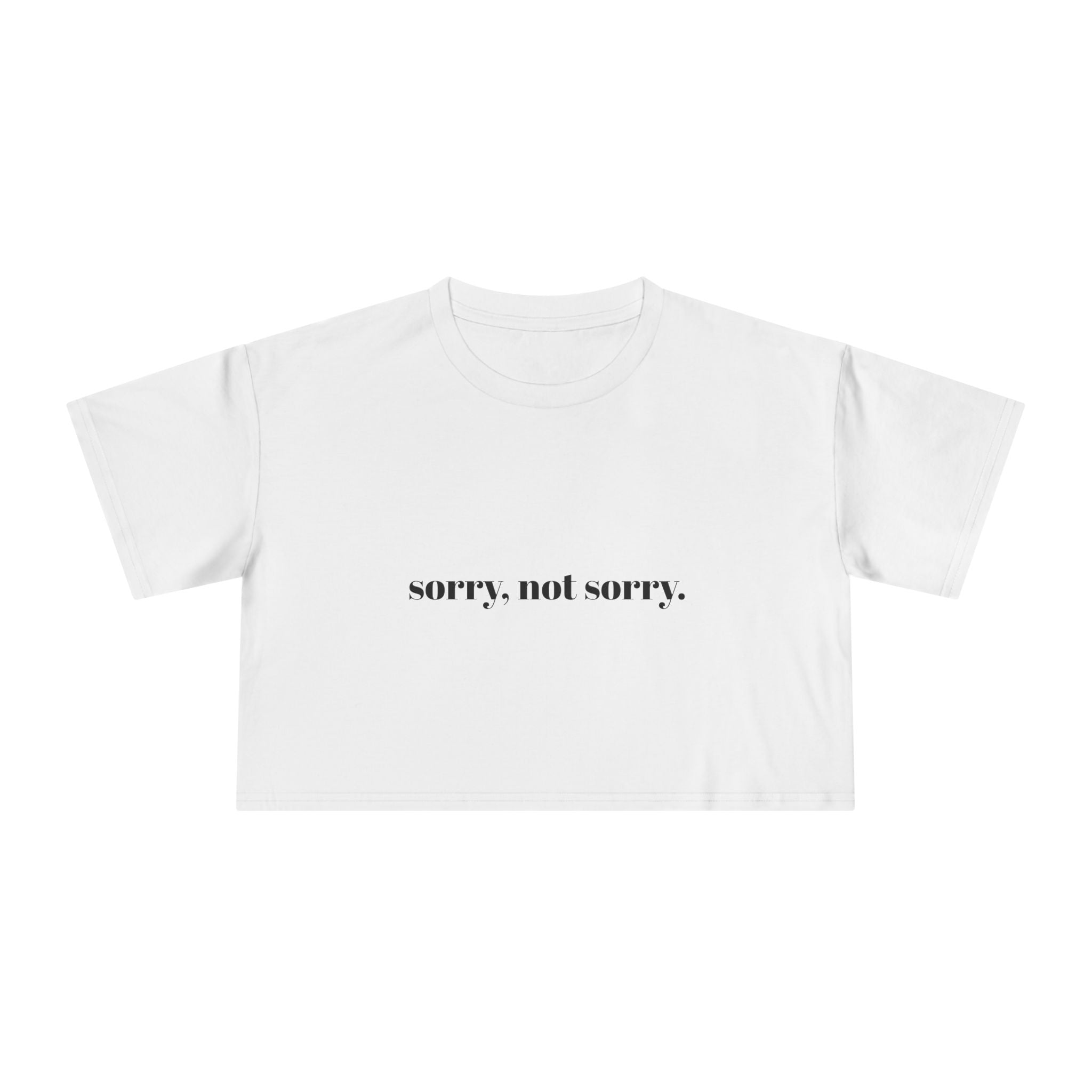 Sorry Not Sorry Women's Crop Tee