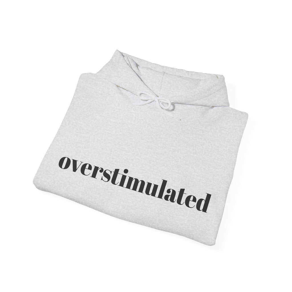 Overstimulated Unisex Heavy Blend Hoodie - Cozy Sweatshirt for Relaxation, Gift for Mental Health Awareness, Chill Days, Streetwear, [...]