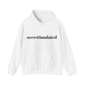 Overstimulated Unisex Heavy Blend Hoodie - Cozy Sweatshirt for Relaxation, Gift for Mental Health Awareness, Chill Days, Streetwear, [...]